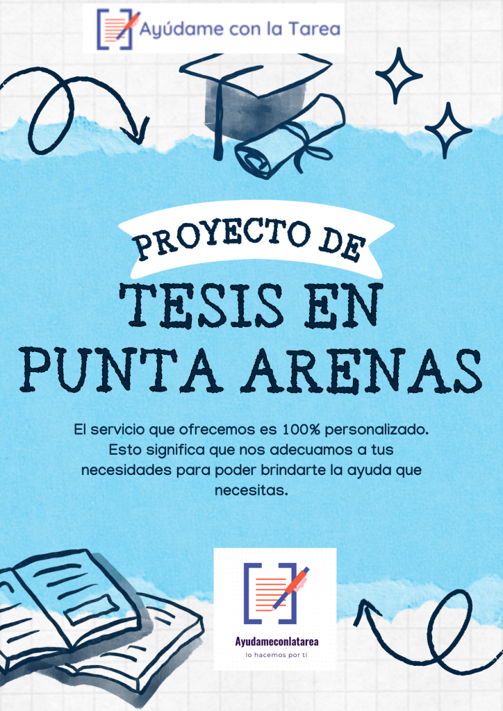 Realización de Tesis por Encargo en Punta Arenas: Soluciones Personalizadas